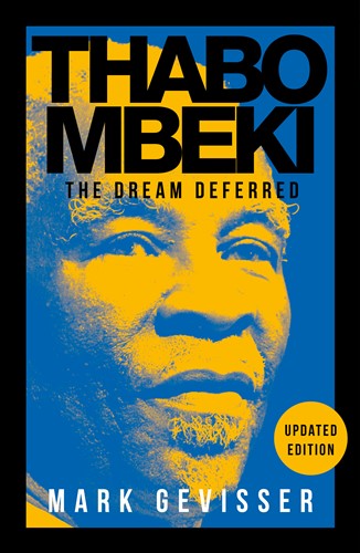 Thabo Mbeki: A Dream Deferred